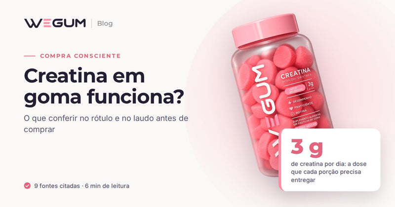 Creatina em goma funciona? Pote da Creatina Wegum e destaque: 3 g de creatina por dia